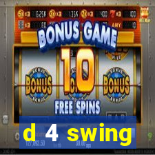 d 4 swing